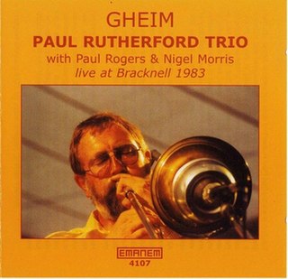 <i>Gheim</i> 1986 live album by Paul Rutherford Trio