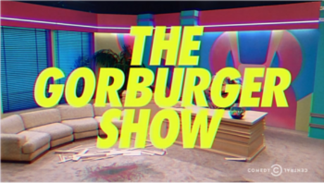 The Gorburger Show