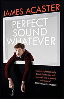 Front cover of Perfect Sound Whatever by James Acaster.jpg