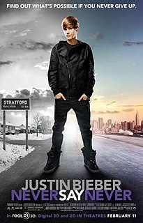 <i>Justin Bieber: Never Say Never</i> 2011 3-D concert film centering on singer Justin Bieber directed by Jon M. Chu