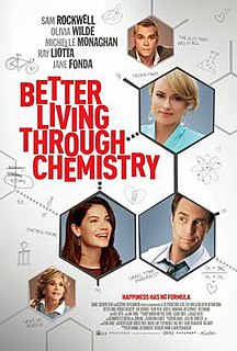 <i>Better Living Through Chemistry</i> (film) 2014 American film