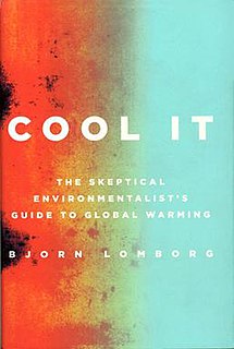 <i>Cool It: The Skeptical Environmentalists Guide to Global Warming</i>