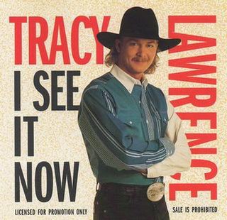 <span class="mw-page-title-main">I See It Now (song)</span> 1994 single by Tracy Lawrence