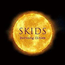 Skids - Обложка альбома Burning Cities.jpg