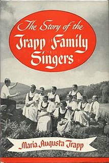 <i>The Story of the Trapp Family Singers</i> 1949 memoir by Maria von Trapp