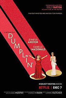 <i>Dumplin</i> (film) 2018 film directed by Anne Fletcher