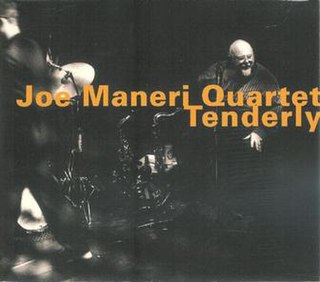 <i>Tenderly</i> (Joe Maneri album) 1999 studio album by Joe Maneri Quartet