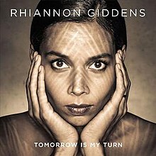 Tomorrow Is My Turn by Rhiannon Giddens.jpg