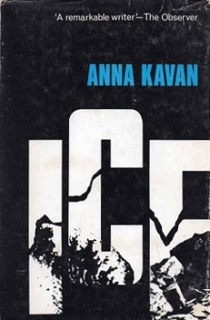 <i>Ice</i> (Kavan novel) 1967 novel by Anna Kavan