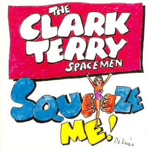 <i>Squeeze Me!</i> (album) 1989 studio album by The Clark Terry Spacemen