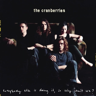 <i>Everybody Else Is Doing It, So Why Cant We?</i> 1993 studio album by The Cranberries