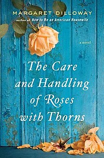 <i>The Care and Handling of Roses with Thorns</i>