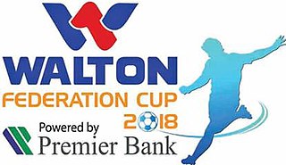 <span class="mw-page-title-main">2018 Federation Cup (Bangladesh)</span> 30th season of the Bangladesh Federation Cup