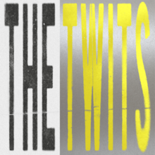 The Twits in large text, with "The" in black against white and "Twits" in yellow against a grey/white gradient