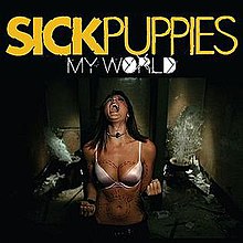 Sick+Puppies+My+world.jpg