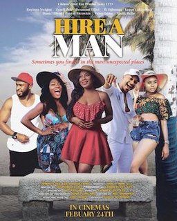 <i>Hire a Man</i> 2017 romantic comedy film directed by Desmond Elliot