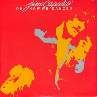 <i>Oh How We Danced</i> 1972 studio album by Jim Capaldi