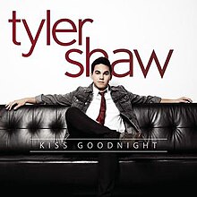 Tyler Shaw - Kiss Goodnight (Official Single Cover).jpg