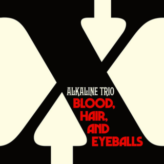 <i>Blood, Hair, and Eyeballs</i> 2024 studio album by Alkaline Trio