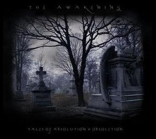 <i>Tales of Absolution and Obsoletion</i> 2009 studio album by The Awakening