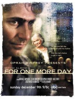 <i>Oprah Winfrey Presents: Mitch Alboms For One More Day</i> 2007 film directed by Lloyd Kramer