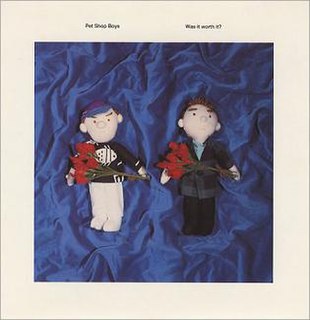 <span class="mw-page-title-main">Was It Worth It? (Pet Shop Boys song)</span> 1991 single by Pet Shop Boys