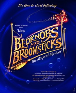<i>Bedknobs and Broomsticks</i>(musical) Musical based on the 1971 film