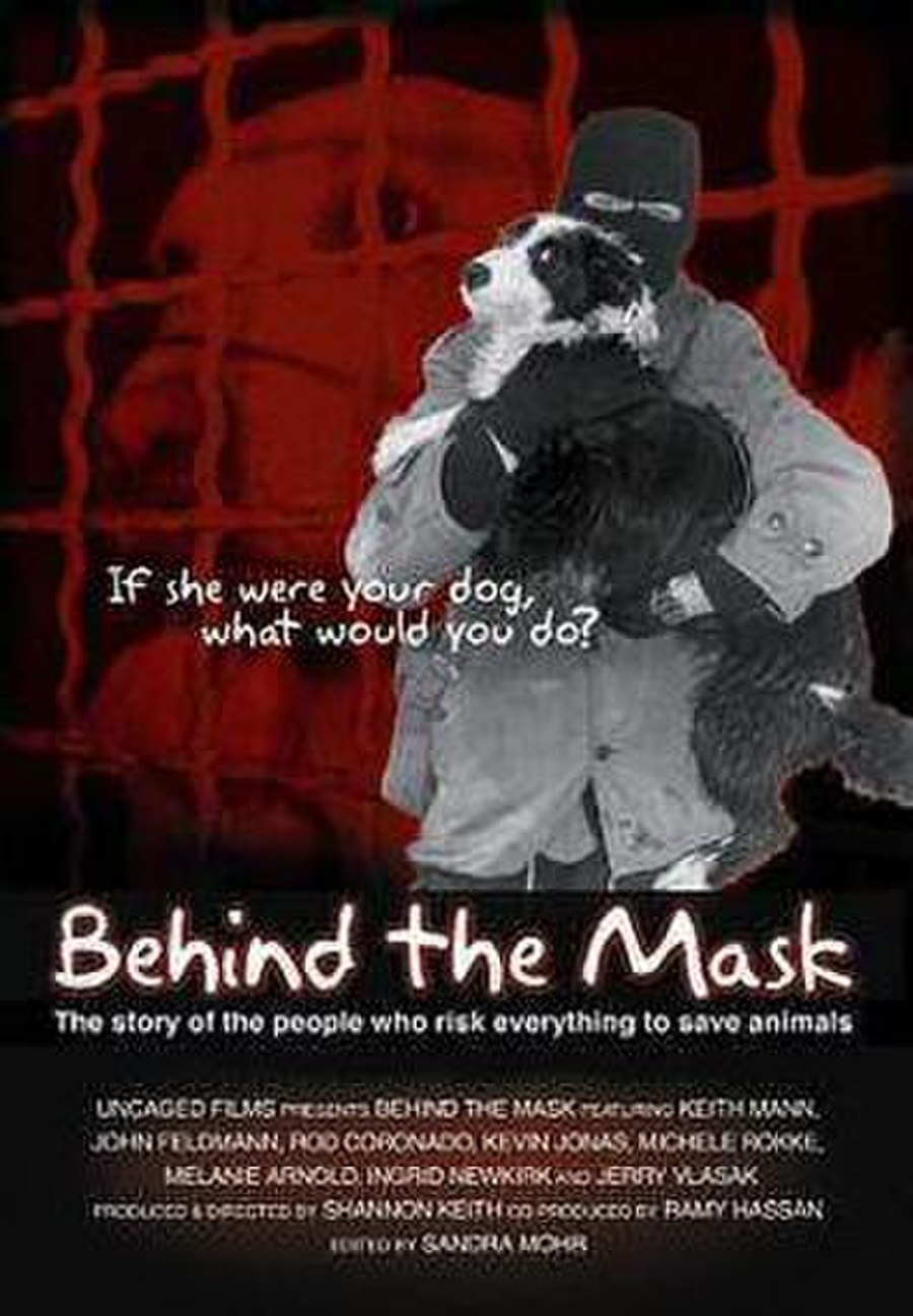 Behind the Mask: The Story of the People Who Risk Everything to Save Animals