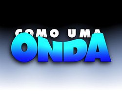 Como uma Onda title card.jpg