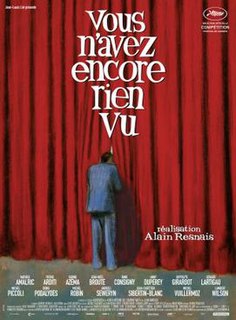 <i>You Aint Seen Nothin Yet</i> (film) 2012 film by Alain Resnais