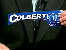 Colbert's campaign bumper sticker. Jon Stewart was previously listed under his name as his running mate. Colbert Cuts Stewart Out.jpg