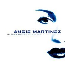 If I Could Go Angie Martinez.jpg