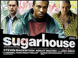 <i>Sugarhouse</i> (film) 2007 British film