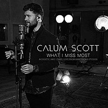 220px-What_I_miss_Most_by_Calum_Scott_(a