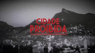 <i>Cidade Proibida</i> Brazilian television series