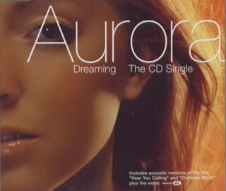<span class="mw-page-title-main">Dreaming (Aurora song)</span> 2002 single by Aurora