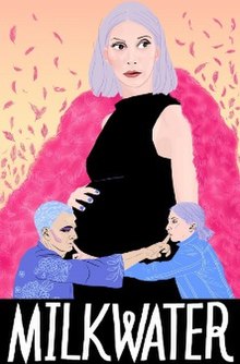Plakat filmowy do Milkwater, 2020 amerykański dramat komediowy LGBTQ niezależny film.jpg