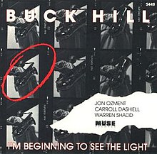 I'm Beginning to See the Light (Buck Hill album).jpg