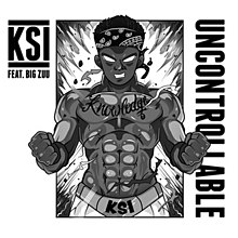 A cartoon illustration of KSI in the centre of a white background. The artists' names appear in black font on the left. The title "Uncontrollable" appears in large black font down the right-hand side.