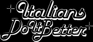 Italians Do It Better Independent record label