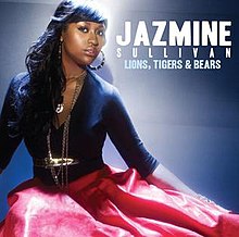 Jazmine Sullivan-LionsTigersBears.jpg