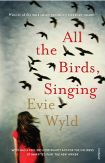 <i>All the Birds, Singing</i> Novel by Evie Wyld