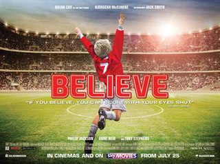 <i>Believe</i> (2013 film) 2013 film directed by David Scheinmann