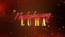 Nagbabagang Luha title card.jpg