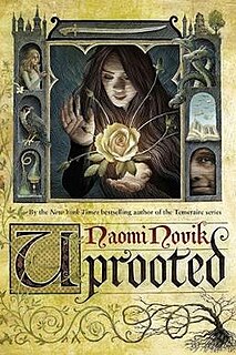 <i>Uprooted</i> (novel) Novel by Naomi Novik