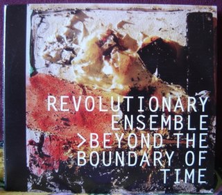 <i>Beyond the Boundary of Time</i> 2008 live album by Revolutionary Ensemble