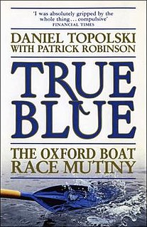 <i>True Blue: The Oxford Boat Race Mutiny</i>