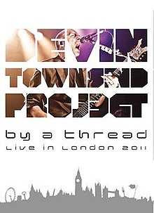 By a Thread: Live in London 2011 - Wikipedia