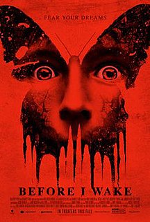 <i>Before I Wake</i> (2016 film) 2016 film by Mike Flanagan