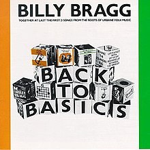 [Image: 220px-BillyBraggBacktoBasics.jpg]